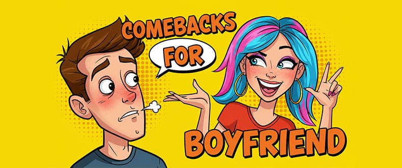 savage comebacks for boy friend