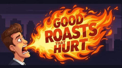 45+ Good Roasts That Hurt