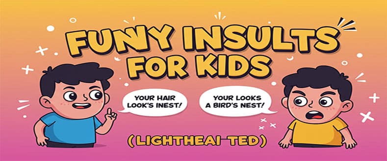 Funny-Insults-for-Kids-(Lighthearted)