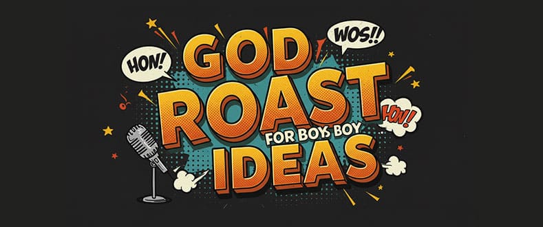 Good-Roast-for-Boys-Ideas