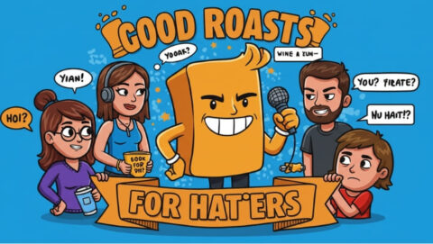 Good Roasts For Haters